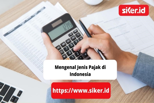 Mengenal Jenis Pajak Di Indonesia Artikel