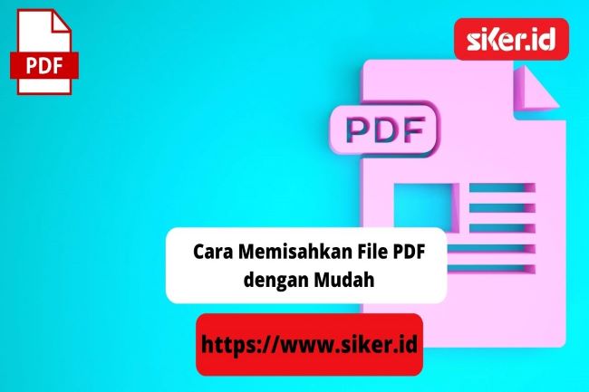 3 Cara Memisahkan File PDF Dengan Mudah Artikel