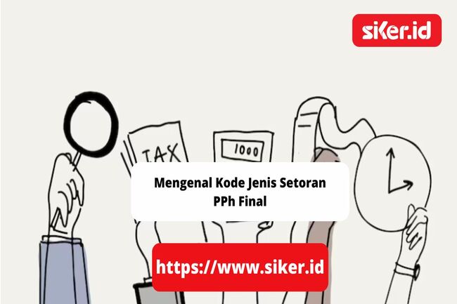 Mengenal Kode Akun Dan Kode Jenis Setoran Pph Final Keuangan