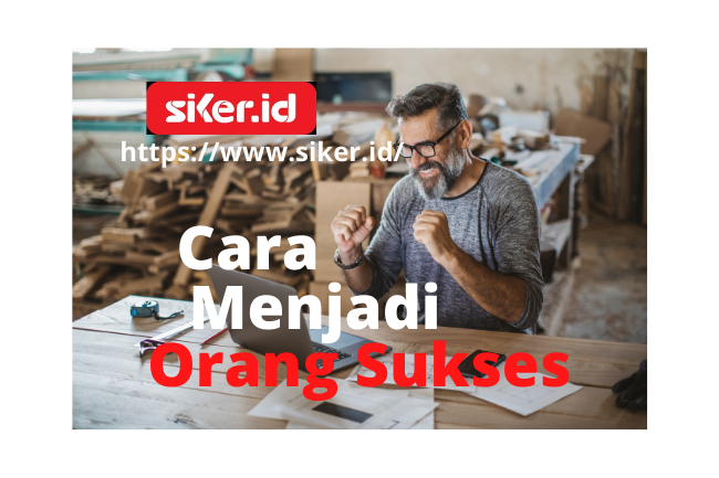 Inilah 5 Cara Menjadi Orang Sukses! | Artikel