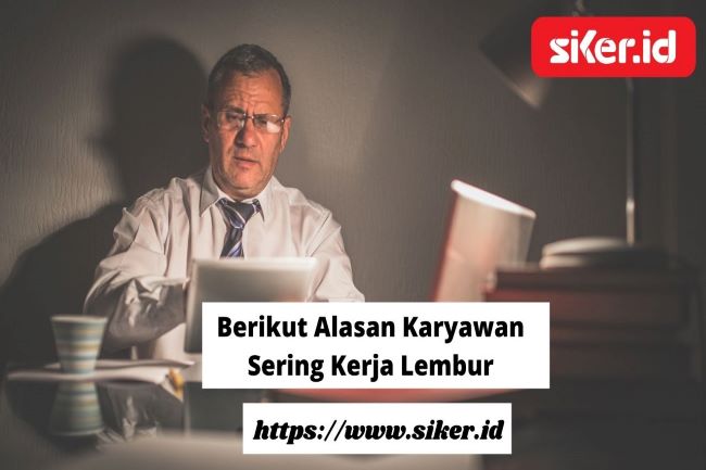 Berikut Alasan Karyawan Sering Kerja Lembur Artikel