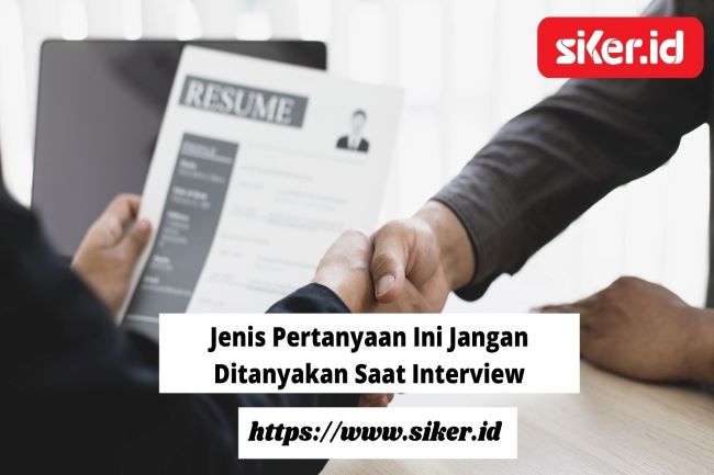 Jenis Pertanyaan Ini Jangan Ditanyakan Saat Interview | Artikel