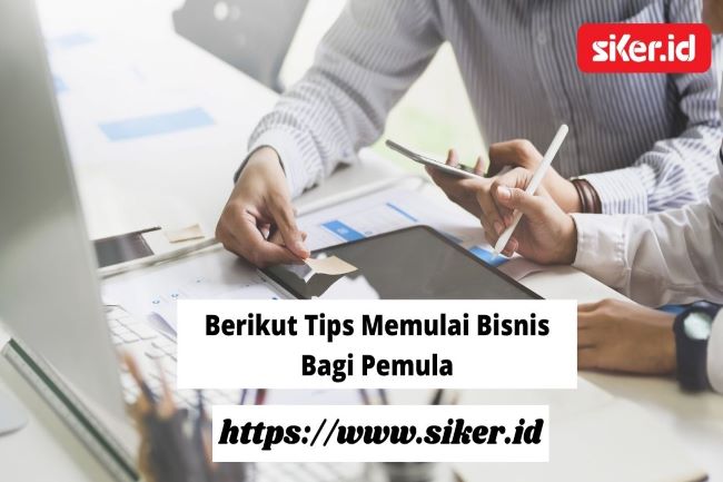 Berikut Tips Memulai Bisnis Bagi Pemula | Artikel