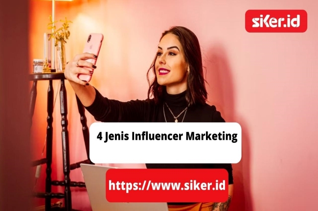 4 Jenis Influencer Marketing | Artikel