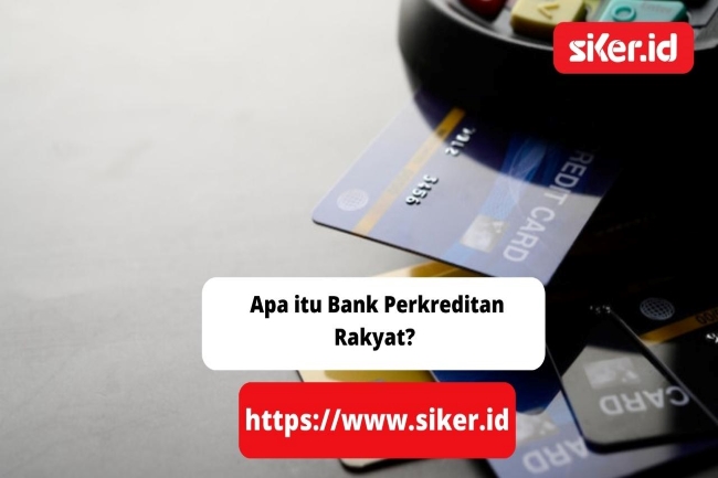 Apa Itu Bank Perkreditan Rakyat? | Artikel