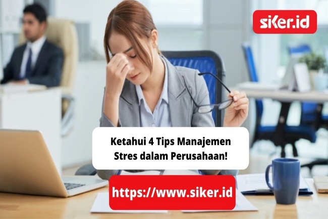 Ketahui 4 Tips Manajemen Stres Dalam Perusahaan! | Artikel