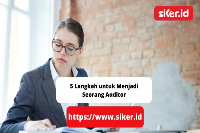 5 Langkah Untuk Menjadi Seorang Auditor Artikel