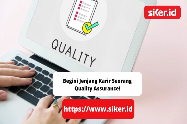 Begini Jenjang Karir Seorang Quality Assurance! | Teknologi