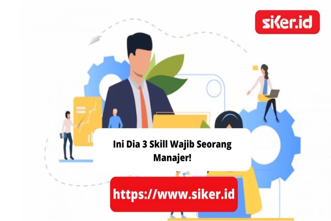 Ini Dia 3 Skill Wajib Seorang Manajer! | Lainya