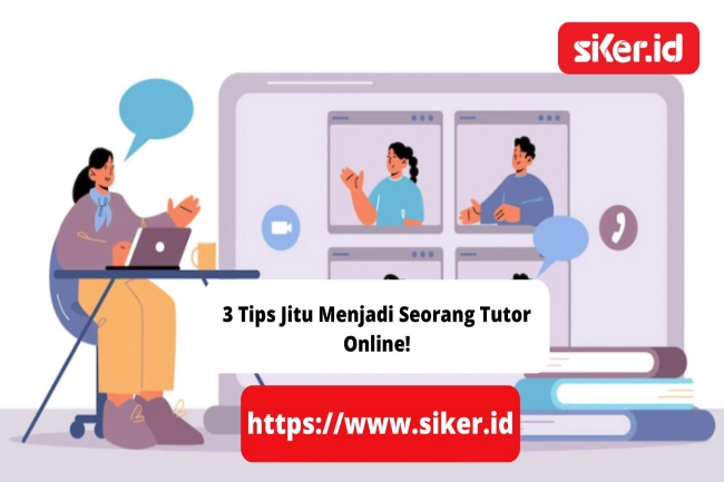 3 Tips Jitu Menjadi Seorang Tutor Online! | Pendidikan