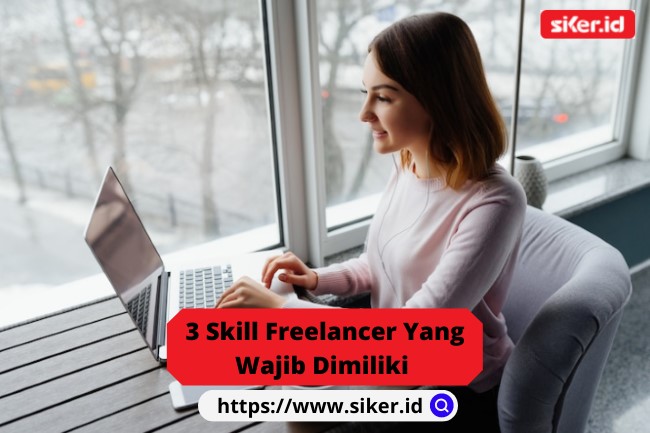 3 Skill Freelancer Yang Wajib Dimiliki | Artikel