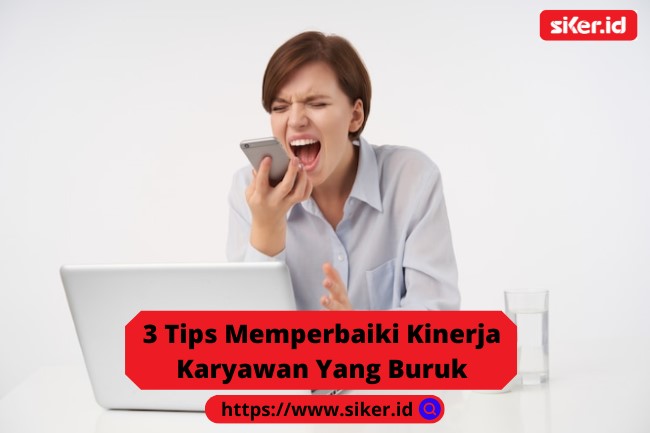 3 Tips Memperbaiki Kinerja Karyawan Yang Buruk Artikel