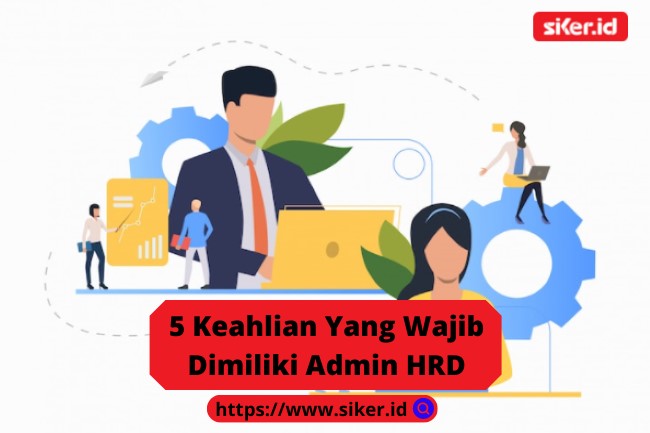 5 Keahlian Yang Wajib Dimiliki Admin HRD | Artikel