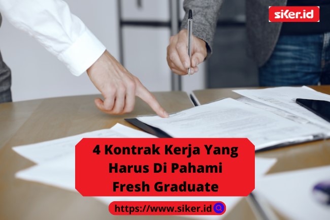 4 Kontrak Kerja Yang Harus Di Pahami Fresh Graduate Artikel