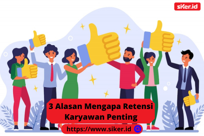 3 Alasan Mengapa Retensi Karyawan Penting | Artikel