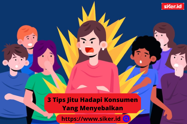 3 Tips Jitu Hadapi Konsumen Yang Menyebalkan Artikel