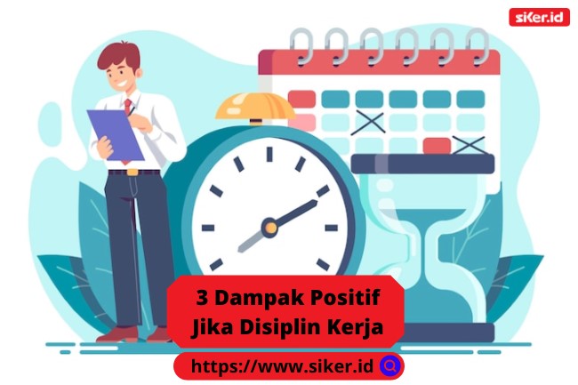 3 Dampak Positif Jika Disiplin Kerja | Artikel