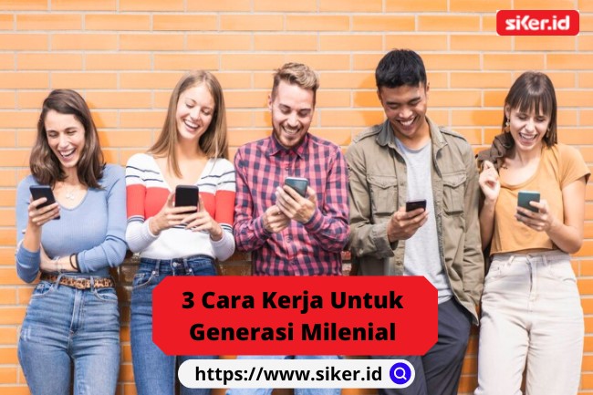 Cara Kerja Untuk Generasi Milenial Artikel