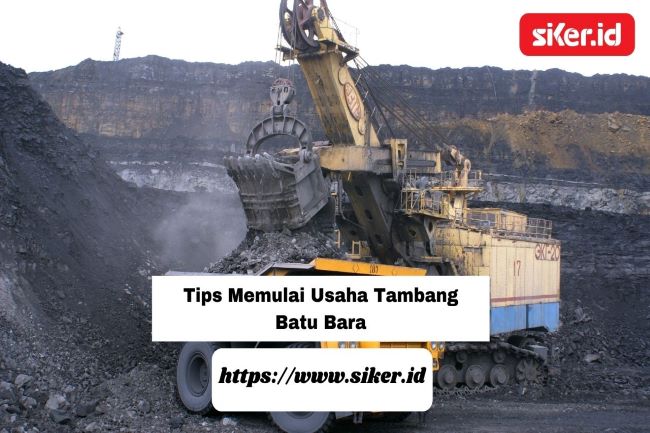 Tips Memulai Usaha Tambang Batubara | Artikel