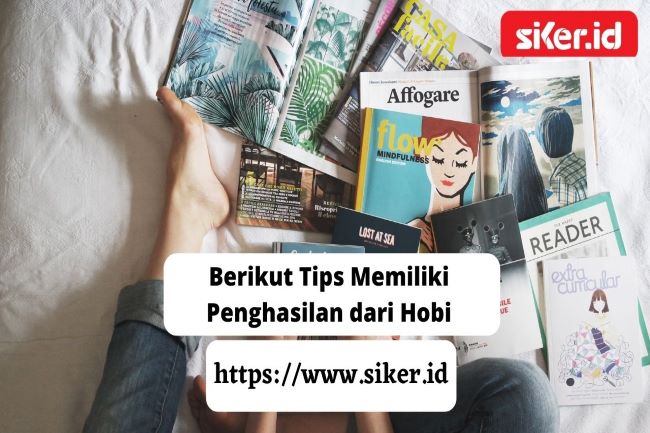 Berikut Tips Memiliki Penghasilan Dari Hobi | Artikel