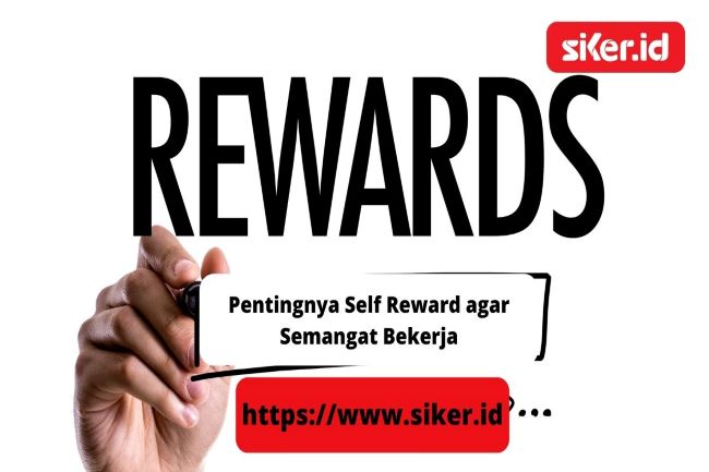 Berikut Pentingnya Self Reward Agar Semangat Bekerja | Artikel