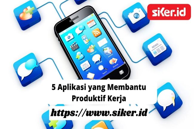 5 Aplikasi Yang Membantu Produktif Kerja | Artikel