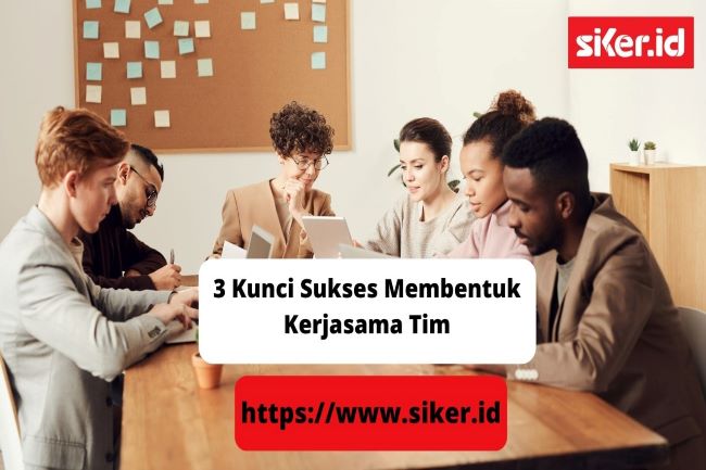 3 Kunci Sukses Membentuk Kerjasama Tim | Artikel