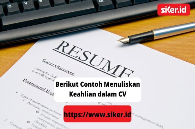 Berikut Contoh Menuliskan Keahlian Dalam CV | Artikel