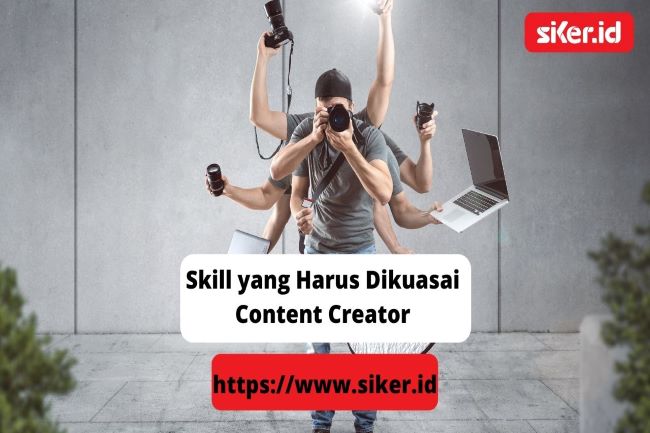 Skill Yang Harus Dikuasai Seorang Content Creator | Artikel