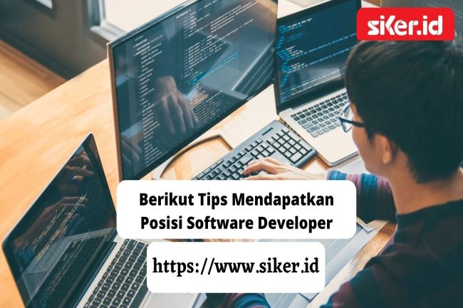 Berikut Tips Mendapatkan Posisi Software Developer | Artikel