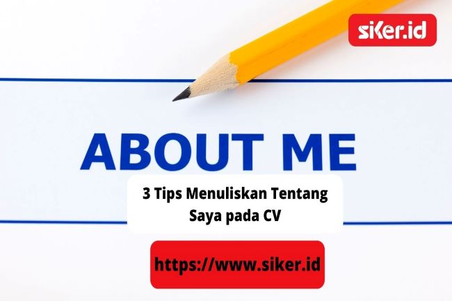 3 Tips Menuliskan Tentang Saya pada CV | Artikel