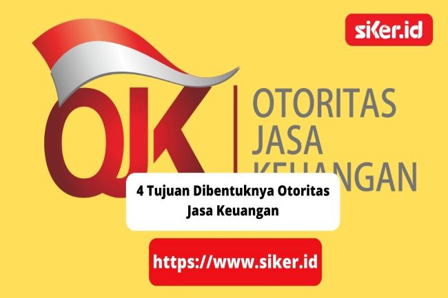 4 Tujuan Dibentuknya Ojk Artikel