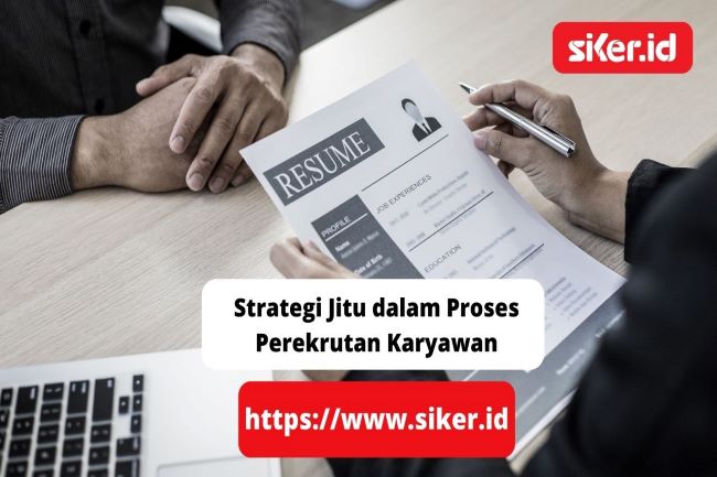 3 Strategi Jitu Dalam Proses Perekrutan Karyawan | Artikel