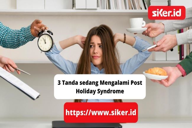 3-tanda-sedang-mengalami-post-holiday-syndrome-artikel