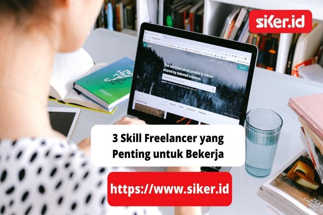 3 Skill Freelancer Yang Penting Untuk Bekerja | Artikel