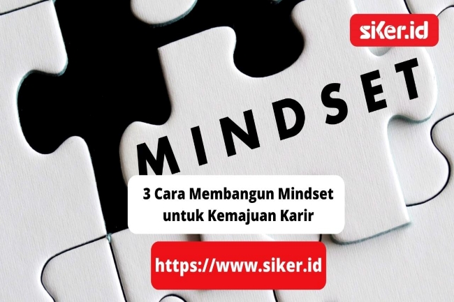 3 Cara Membangun Mindset Untuk Kemajuan Karir | Artikel