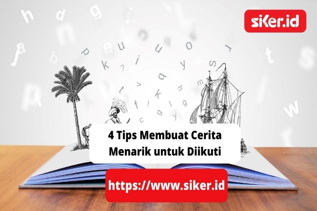 4 Tips Membuat Cerita Menarik Untuk Diikuti Artikel 2396