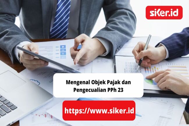 Mengenal Objek Pajak Dan Pengecualian PPh 23 | Keuangan