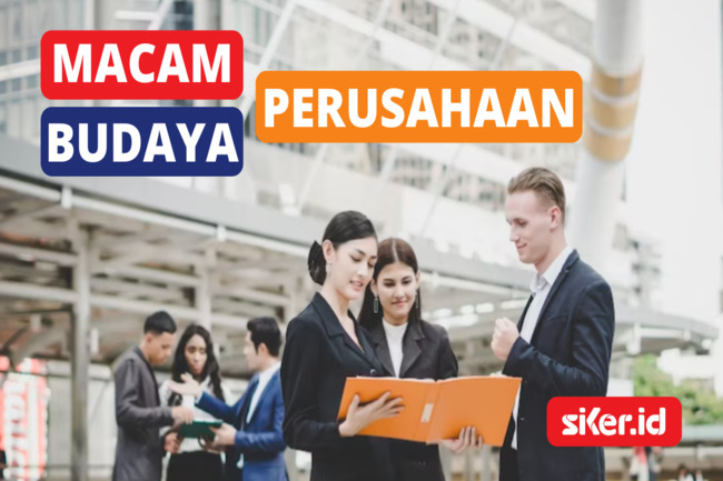 Mengenal 4 Macam Budaya Yang Ada Di Perusahaan | Lainya