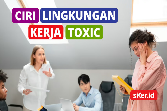 Berikut 6 Ciri Lingkungan Kerja Toxic Lainya 