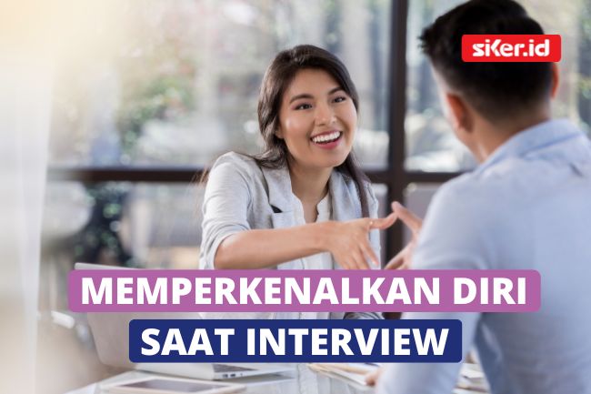 Perkenalan Diri Yang Baik Saat Interview Dengan 8 Tips Ini Lainya