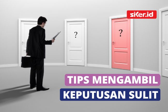 9 Cara Yang Membantu Dalam Mengambil Keputusan Yang Sulit | Lainya