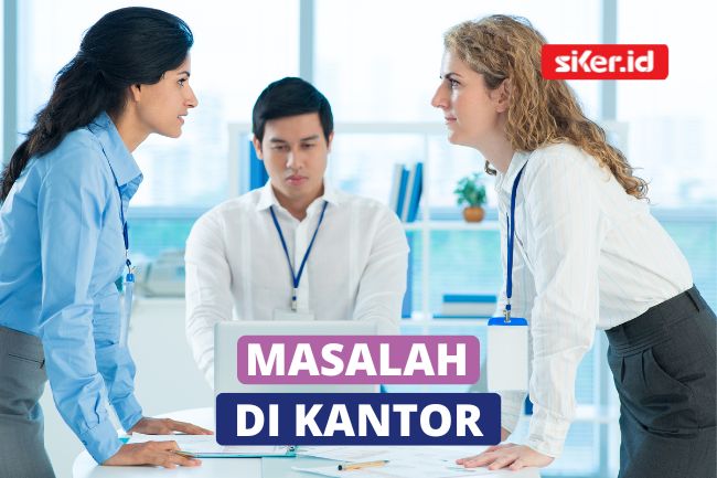 6 Masalah Yang Sering Terjadi Di Kantor Dan Solusinya | Lainya