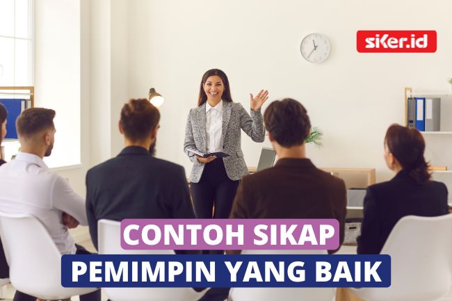 8 Contoh Sikap Baik Pemimpin Yang Harus Diketahui | Lainya