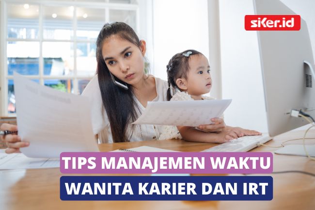 6 Strategi Mengatur Waktu Wanita Karier Dan Ibu Rumah Tangga | Lainya