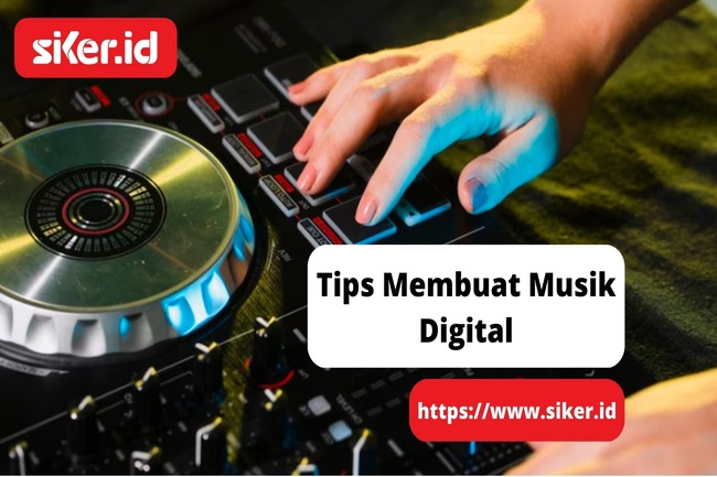 Tips Membuat Musik Digital Untuk Kamu Yang Ingin Jadi Musisi | Hiburan