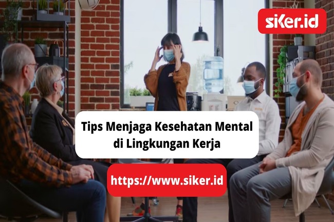 Tips Menjaga Kesehatan Mental Di Lingkungan Kerja Kesehatan