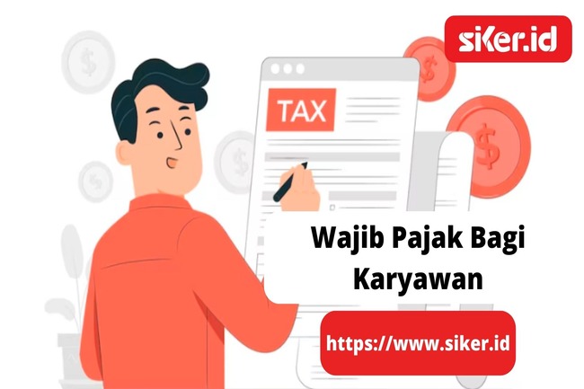 Mengenal Wajib Pajak Bagi Karyawan | Keuangan