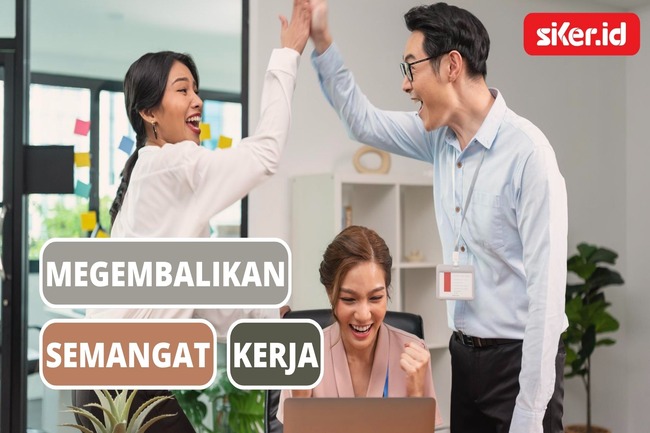 8 Cara Mengembalikan Semangat Dalam Bekerja | Lainya