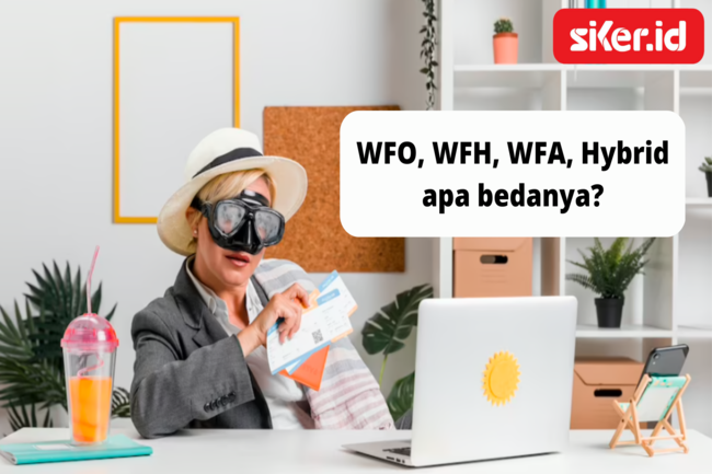 WFO, WFH, WFA, Hybrid, Remote? Apa Bedanya? | Artikel